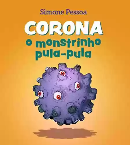 Livro: Livro infantil: Corona, o monstrinho pula-pula