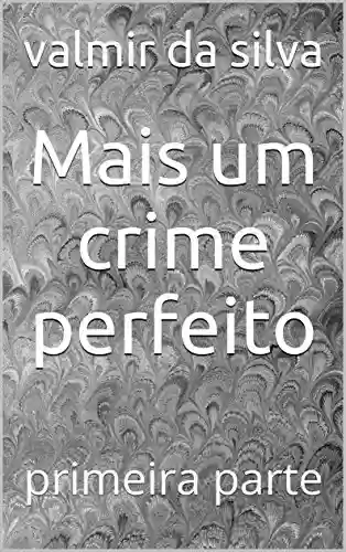 Livro: Mais um crime perfeito: primeira parte