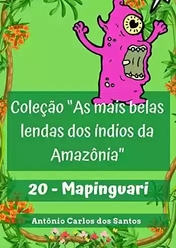 Livro: Mapinguari (Coleção As mais belas lendas dos índios da Amazônia Livro 20)