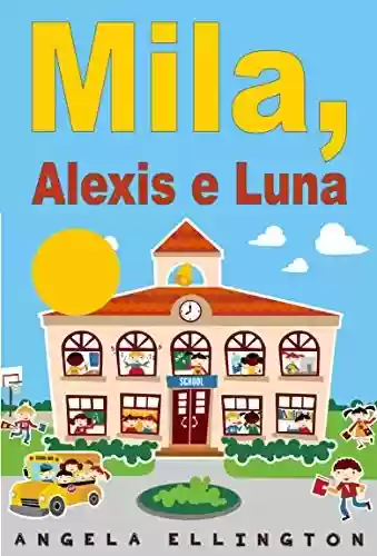 Livro: Mila, Alexis e Luna
