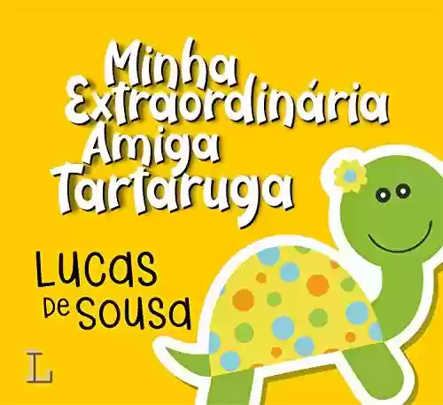 Livro: Minha extraordinária amiga tartaruga