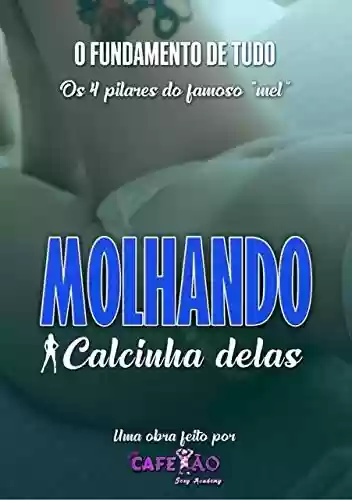 Livro: Molhando A Calcinha Delas: Cafetão Sexy Academy