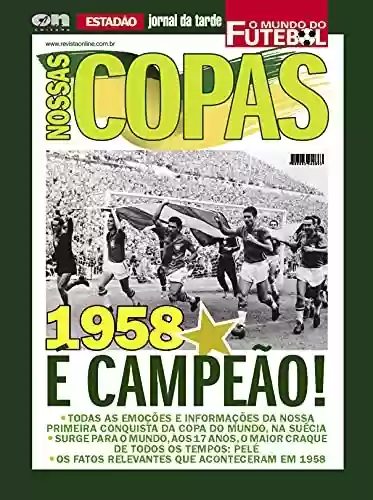 Livro: Nossas Copas O Mundo do Futebol: Copa 1958