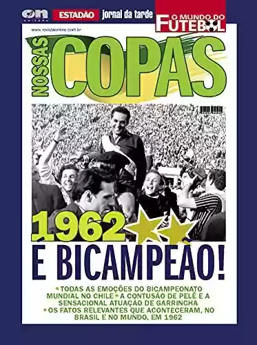 Livro: Nossas Copas O Mundo do Futebol: Copa 1962