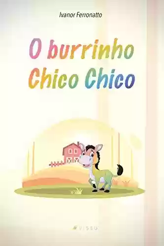 Livro: O burrinho Chico Chico