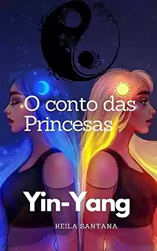 Livro: O conto das princesas Yin- Yang