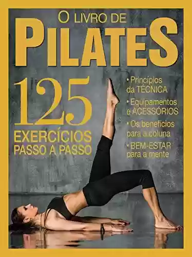 Livro: O Livro de Pilates Ed.04: 125 exercícios passo a passo