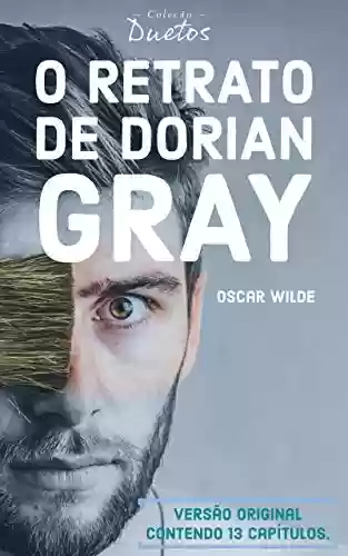 Livro: O Retrato de Dorian Gray (Coleção Duetos)