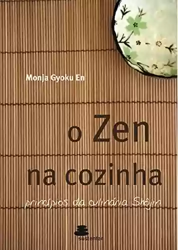 Livro: O Zen na Cozinha: Princípios da Culinária Shôjin