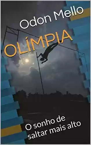 Livro: OLÍMPIA: O sonho de saltar mais alto