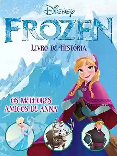 Livro: Os Melhores Amigos de Anna: Frozen Livro de História