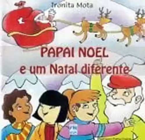Livro: Papai Noel e Um Natal Diferente
