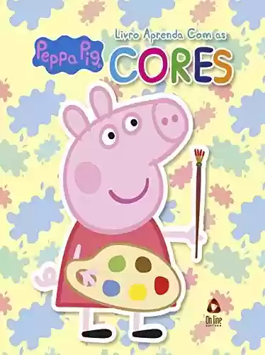 Livro: Peppa Pig Aprenda com as cores Ed 01