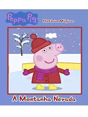 Livro: Peppa Pig Livro a montanha nevada