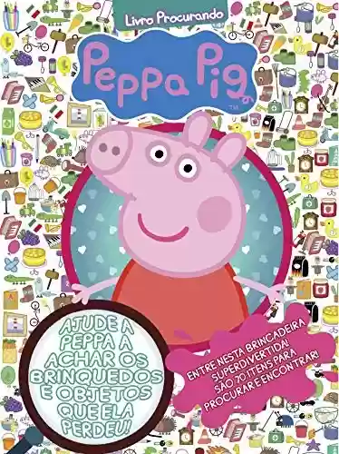 Livro: Peppa Pig Livro Procurando Ed 01