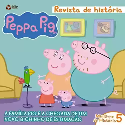 Livro: Peppa Pig – Revista de História 05
