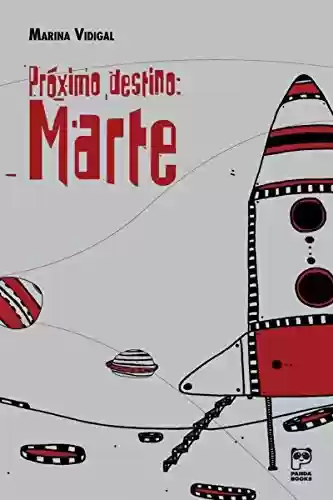 Livro: Próximo destino: Marte