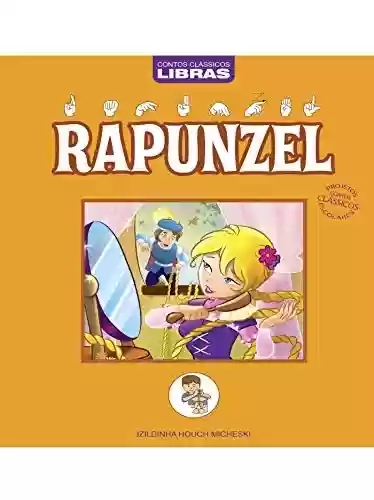 Livro: Rapunzel: Contos Clássicos em Libras Edição 4