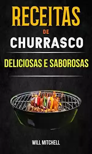 Livro: Receitas de Churrasco Deliciosas e Saborosas