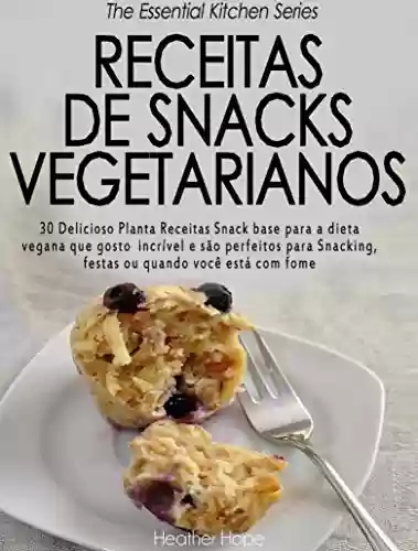 Livro: Receitas de Snacks Vegetarianos