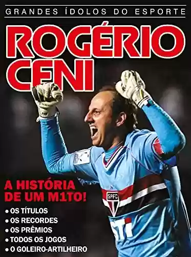 Livro: Rogério Ceni: Grandes Ídolos do Esporte Ed.01