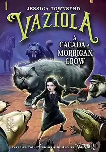 Livro: Vazíola: A caçada a Morrigan Crow (Nevermoor Livro 3)
