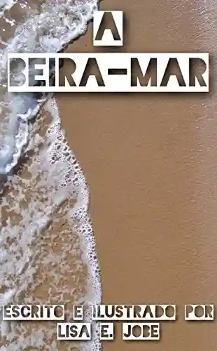 Livro: A Beira-Mar (A Serie da Natureza Livro 6)