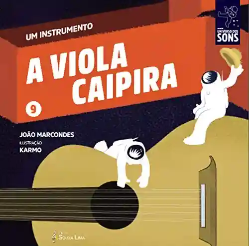Livro: A Viola Caipira (Um Instrumento Livro 9)