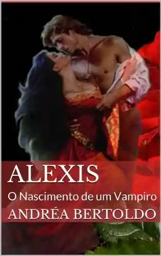 Livro: Alexis: O Nascimento de um Vampiro