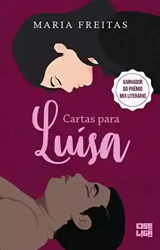 Livro: Cartas Para Luísa (Amor Entre Garotas Livro 2)