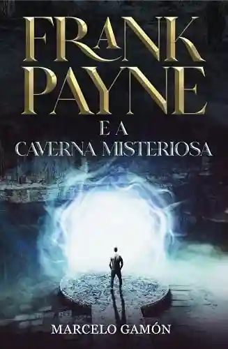Livro: Frank Payne: e a Caverna Misteriosa