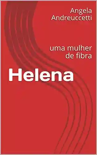 Livro: Helena: uma mulher de fibra