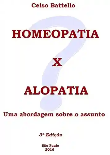 Livro: Homeopatia X Alopatia: Uma Abordagem Sobre o Assunto