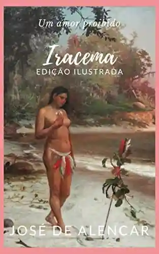 Livro: Iracema: Edição Ilustrada (Clássicos da Literatura Brasileira Livro 7)