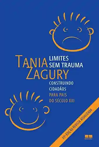 Livro: Limites sem trauma: Construindo cidadãos: para pais do século XXI