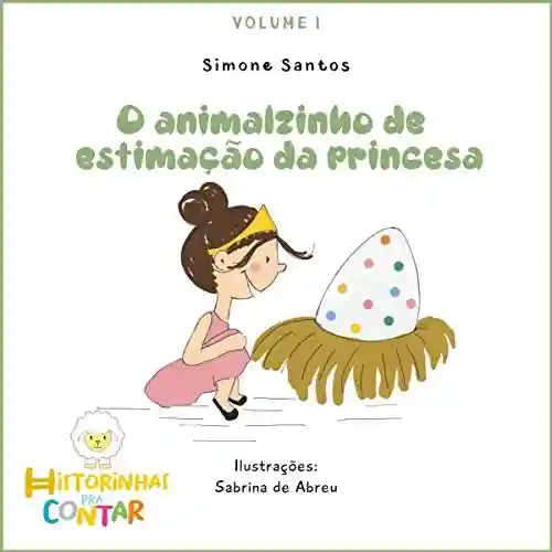 Livro: O animalzinho de estimação da Princesa: Série A princesa e o Dino