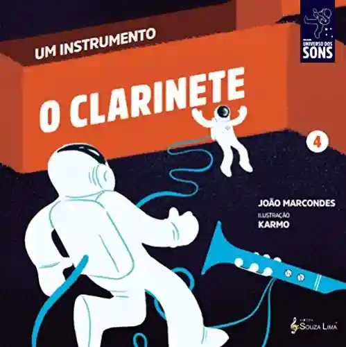 Livro: O Clarinete (Um Instrumento Livro 4)