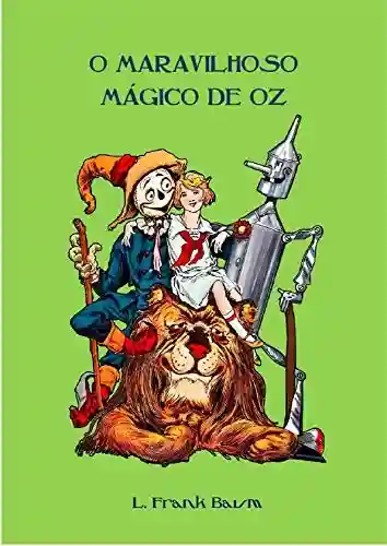 Livro: O Mágico de Oz (Coleção Mágico de Oz Livro 1)