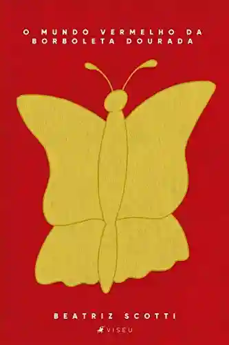 Livro: O mundo vermelho da borboleta dourada