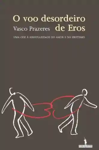 Livro: O Voo Desordeiro de Eros