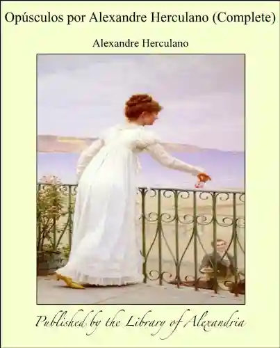 Livro: Opösculos por Alexandre Herculano