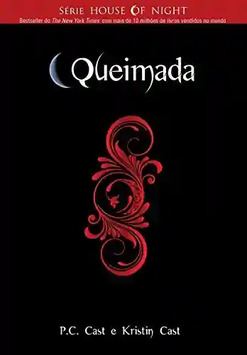 Livro: Queimada (House of Night Livro 7)