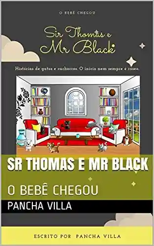 Livro: SR THOMAS E MR BLACK: O BEBÊ CHEGOU