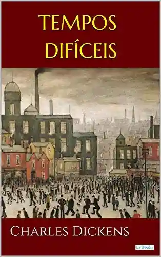 Livro: TEMPOS DIFÍCEIS – Dickens