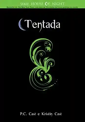 Livro: Tentada (House of Night Livro 6)