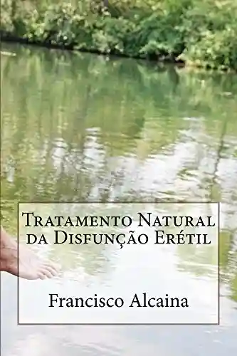 Livro: Tratamento Natural da Disfunção Erétil
