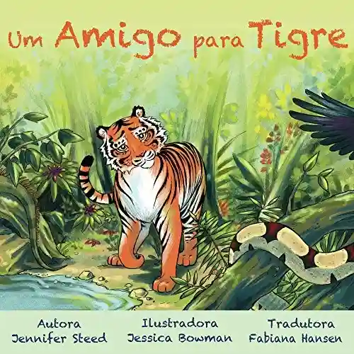 Livro: Um Amigo para Tigre: (Portuguese and English Combined)