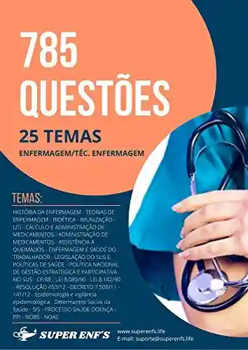 Livro: 785 Questões Específicas para Enfermagem e Técnico em Enfermagem Separadas em 25 Temas