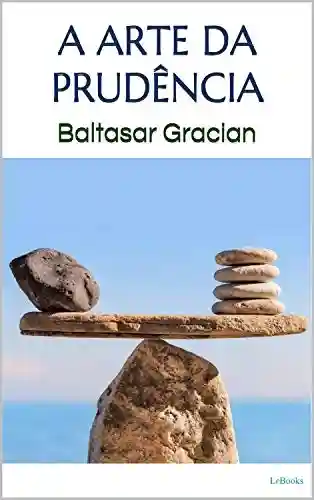 Livro: A ARTE DA PRUDÊNCIA – Gracian