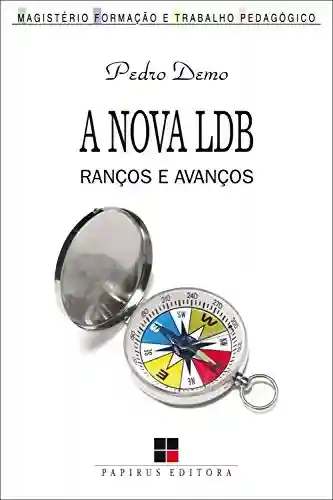 Livro: A Nova LDB: Ranços e avanços (Coleção Magistério–formação e trabalho pedagógico)